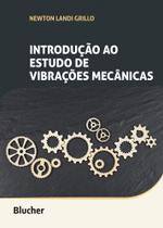 Introdução ao estudo de vibrações mecânicas