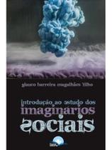 Introdução ao estudo dos imaginários sociais