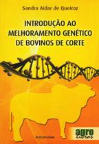 Introdução ao Melhoramento Genético de Bovinos de Corte - Editora Agrolivros