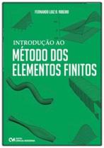 Introdução ao Método dos Elementos Finitos - CIENCIA MODERNA Introdução ao Método dos Elementos Finitos - CIENCIA MODERNA