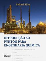 Introducao Ao Python Para Engenharia Quimica - EDGARD BLUCHER