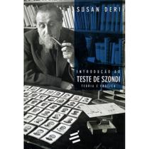 Introdução ao Teste de Szondi -Teoria e Prática - E Realizações Introdução ao Teste de Szondi -Teoria e Prática - E Realizações