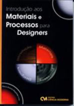 Introduçao aos materiais e processo para designer Introduçao aos materiais e processo para designer