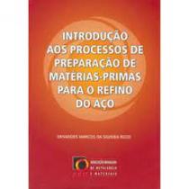 Introdução aos Processos de Preparação de Matérias-Primas para o Refino do Aço