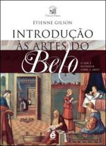 Introduçao as artes do belo - o que e filosofar sobre a arte
