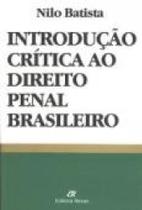 Introdução Crítica ao Direito Penal Brasileiro - REVAN