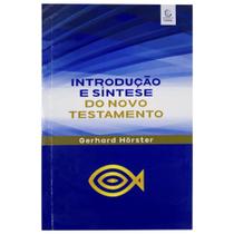 Introdução e Síntese Do Novo Testamento 3ºED. - Esperança