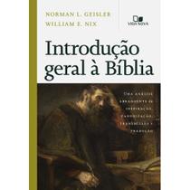 Introdução geral à Bíblia, Norman L. Geisler - Capa Dura - Vida Nova