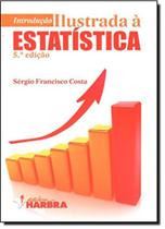 Introdução Ilustrada a Estatística - 5. Ed - HARBRA