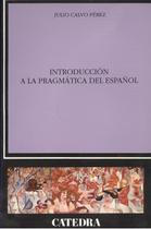 Introduccion a la pragmatica del espanol - CATEDRA (ANAYA)