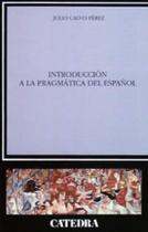 Introduccion A La Pragmatica Del Espanol