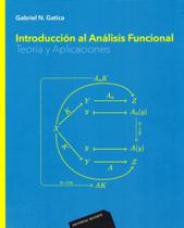 Introducción Al Análisis Funcional - Teoría Y Aplicaciones