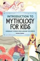 Introduction To Mythology For Kids Introduction To Mythology For Kids