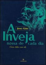 Inveja nossa de cada dia, a - TOPBOOKS EDITORA