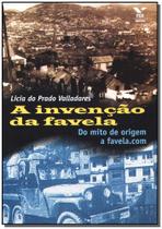 Invençao da favela, a - do mito de origem a favela.com