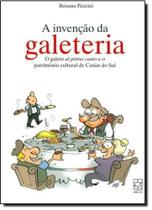 Invenção da Galeteria: o Galeto / Al Primo Canto/ e o Patrimônio Cultural de Caxias do Sul Invenção da Galeteria: o Galeto / Al Primo Canto/ e o Patrimônio Cultural de Caxias do Sul
