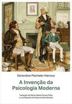 Invençao da psicologia moderna, a Invençao da psicologia moderna, a