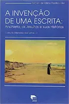 Invencao de uma escrita, a - col. memoria das letras Invencao de uma escrita, a - col. memoria das letras