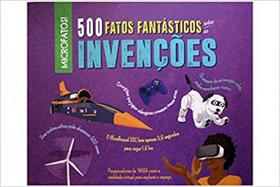 Invenções - 500 Fatos Fantásticos - Pé da Letra