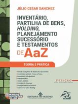 Inventário, partilha de bens, holding, planejamento sucessório e testamentos de a a z - 2023 Inventário, partilha de bens, holding, planejamento sucessório e testamentos de a a z - 2023