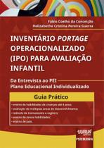Inventário Portage Operacionalizado (IPO) Para Avaliação Infantil - Da Entrevista ao PEI Plano Educa