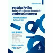 INVENTÁRIOS E PARTILHAS, HOLDING E PLANEJAMENTO SUCESSÓRIO, TESTAMENTOS E ARROLAMENTOS - 5ª Edição