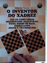 Inventor Do Xadrez O - Ou De Como Certo