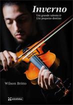 Inverno - um grande talento e um pequeno destino