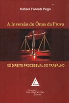 Inversão do ônus da prova no direito processual do trabalho - LIVRARIA DO ADVOGADO