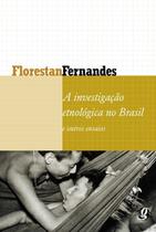 Investig Etnologica No Brasil e Outros Ensaios, A Investig Etnologica No Brasil e Outros Ensaios, A
