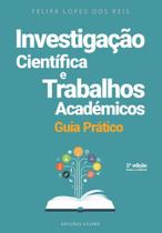 Investigação Científica e Trabalhos Académicos - Guia Prático - Sílabo Investigação Científica e Trabalhos Académicos - Guia Prático - Sílabo