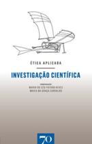Investigação científica: ética aplicada