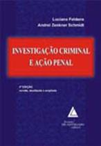 Investigação criminal e ação penal - LIVRARIA DO ADVOGADO Investigação criminal e ação penal - LIVRARIA DO ADVOGADO