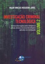 Investigação Criminal Tecnológica - Vol. 2