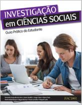 Investigação em Ciências Sociais. Guia Prático do Estudante - Pactor