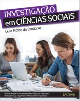 Investigação em Ciências Sociais. Guia Prático do Estudante - Pactor Investigação em Ciências Sociais. Guia Prático do Estudante - Pactor