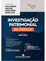 Investigação patrimonial na prática - 2025 Investigação patrimonial na prática - 2025