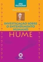 Investigação Sobre o Entendimento Humano - Série Filosofar - Escala educacional Investigação Sobre o Entendimento Humano - Série Filosofar - Escala educacional