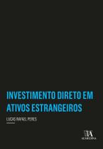 Investimento Direto Em Ativos Estrangeiros - 01Ed/22 - ALMEDINA
