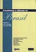 Investimentos E Reformas No Brasil: Indústria E Infra-Estrutura Nos Anos 90 - Ipea
