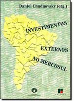 Investimentos Externos no Mercosul Investimentos Externos no Mercosul