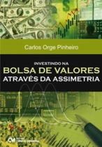 Investindo na bolsa de valores atraves da assimetr - CIENCIA MODERNA Investindo na bolsa de valores atraves da assimetr - CIENCIA MODERNA