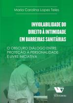 Inviolabilidade do Direito à Intimidade em Barreiras Sanitárias Inviolabilidade do Direito à Intimidade em Barreiras Sanitárias