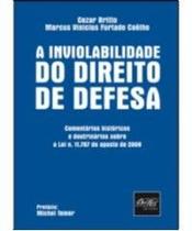 Inviolabilidade do Direito de Defesa, A Inviolabilidade do Direito de Defesa, A