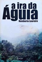 Ira da Aguia, A Ira da Aguia, A