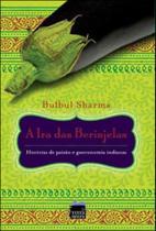 Ira das berinjelas, a - historias de paixao e gastronomia indianas - TINTA NEGRA Ira das berinjelas, a - historias de paixao e gastronomia indianas - TINTA NEGRA