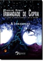 Irmandade, A - Vol.1 - Série Irmandade de Copra