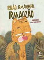 Irmão, Irmãozinho, Irmãozão - ALETRIA EDITORA