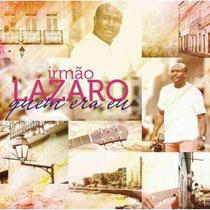 Irmao lazaro - quem era eu - Bmg Brasil Ltda - Sony Music