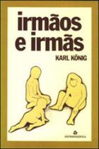 Irmaos e irmas Irmaos e irmas